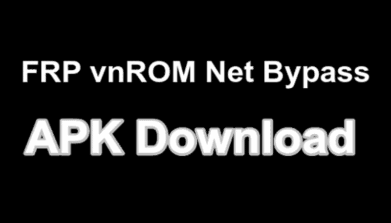 FRP vnROM Net bypass APK