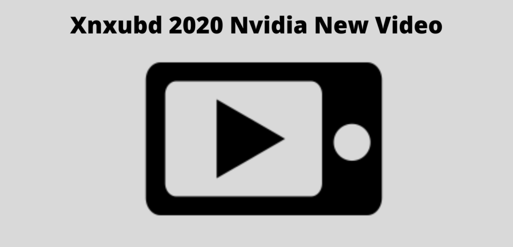 xnxubd 2020 Nvidia New Video