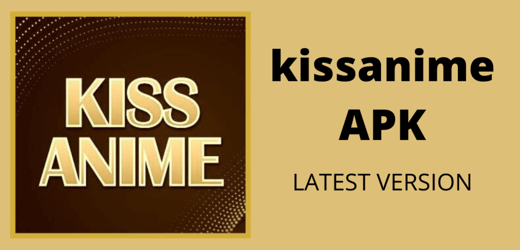 Kiss Anime APK for Android Download