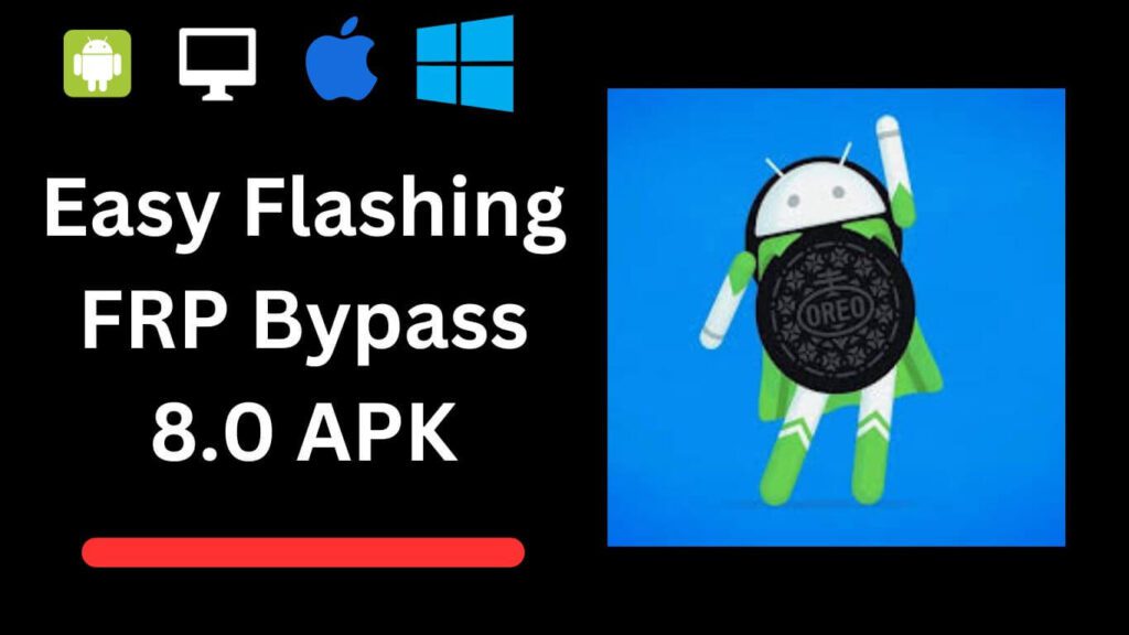 Image for Easy Flashing FRP Bypass 8.0 APK